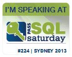 Speaking at SQL Saturday #224 Sydney 2013